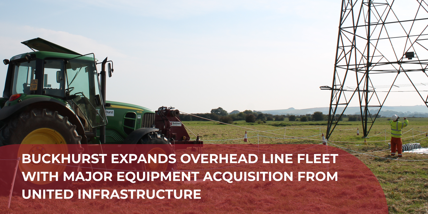 Buckhurst Expands Overhead Line Fleet with Major Equipment Acquisition from United Infrastructure