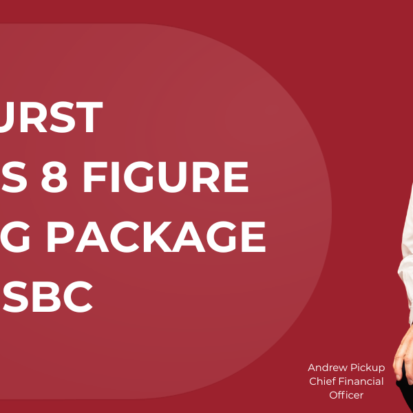 Buckhurst Secures 8 Figure Funding Package from HSBC